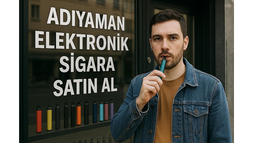 Adıyaman Elektronik Sigara Satın Al