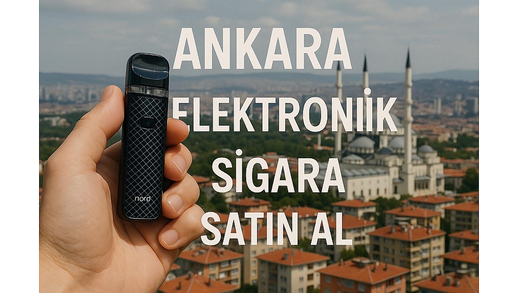 Ankara'da Elektronik Sigara Nerede Bulabilirim ?