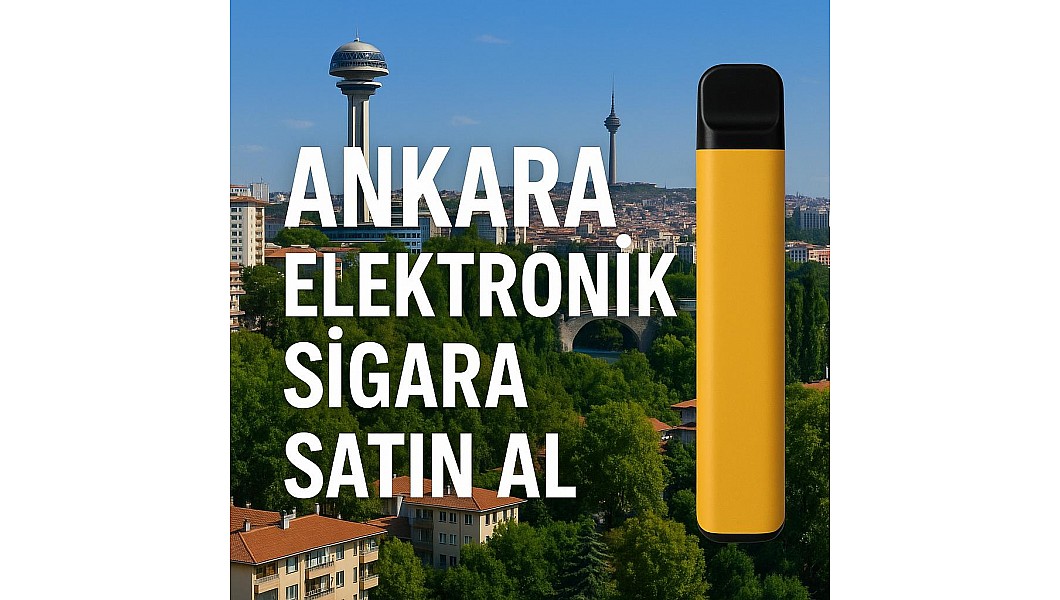 Ankara Elektronik Sigara Nerede Bulurum ?